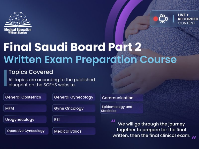 Final Saudi Board Part 2 Written Exam Preparation course (1 AUG 2026 Until the Day of the Exam)